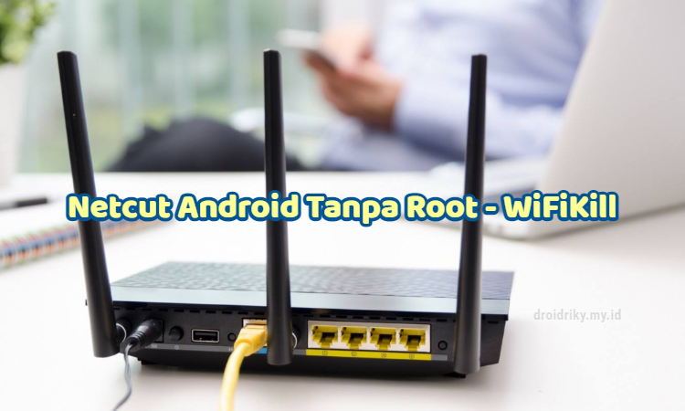 Netcut Android Tanpa Root